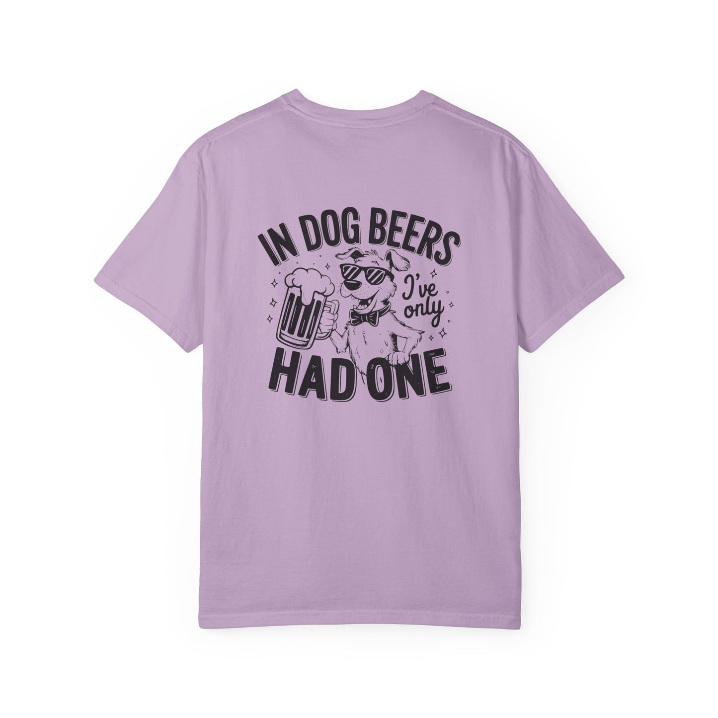 Funny Dog Lovers Unisex T-Shirt - "In Dog Beers I've Only Had One"