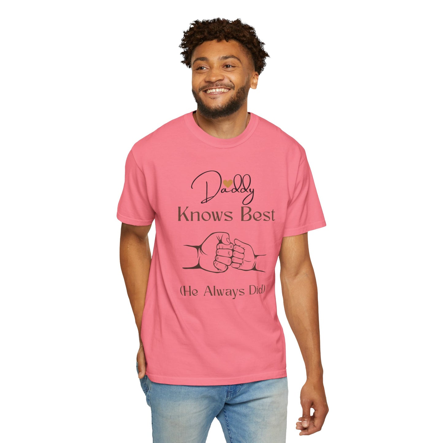 Daddy Knows Best Unisex Garment-Dyed T-Shirt