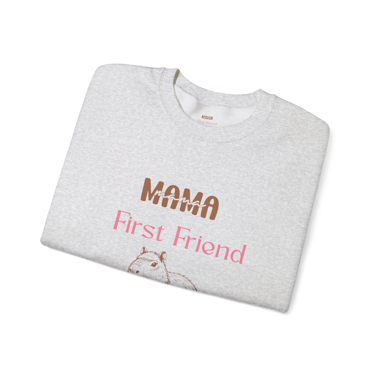 Mama's First Friend Sweatshirt – Cozy Gift for Moms, Baby Shower, Mother's Day, Family Celebration, Cute Gift Idea