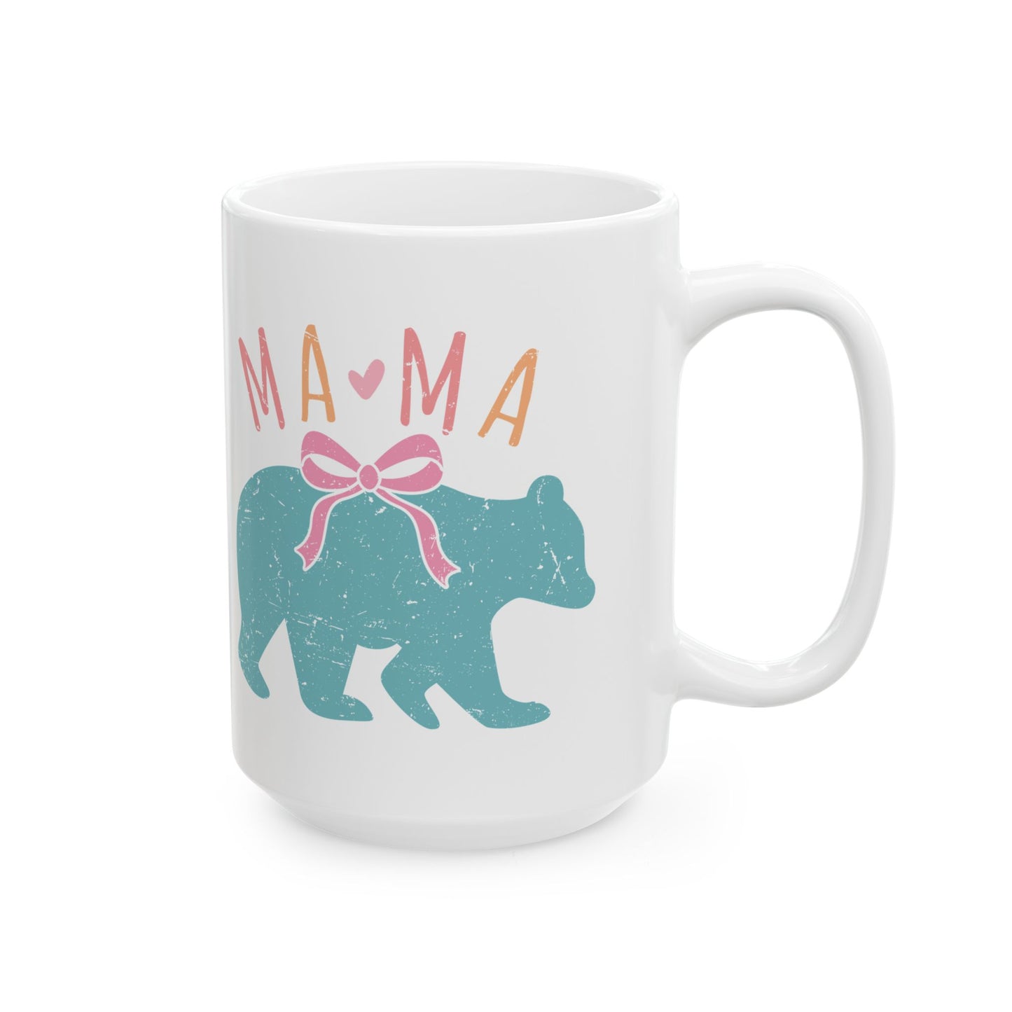 Mama Bear Ceramic Mug - Cute 11oz & 15oz Coffee Cup for Moms