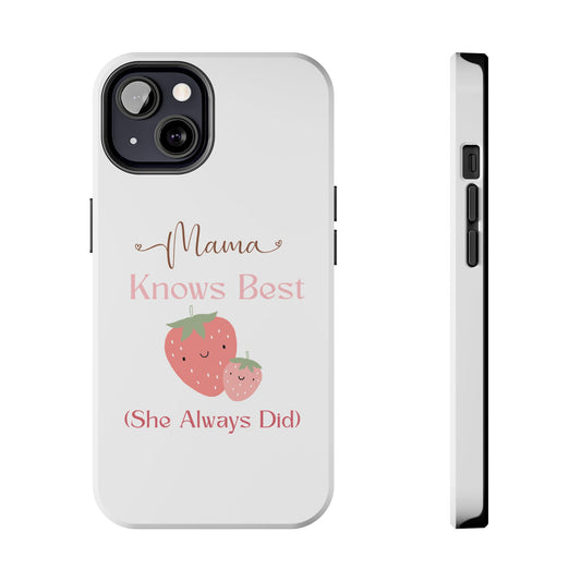 Mama Knows Best Tough Phone Case - Cute Strawberry Design