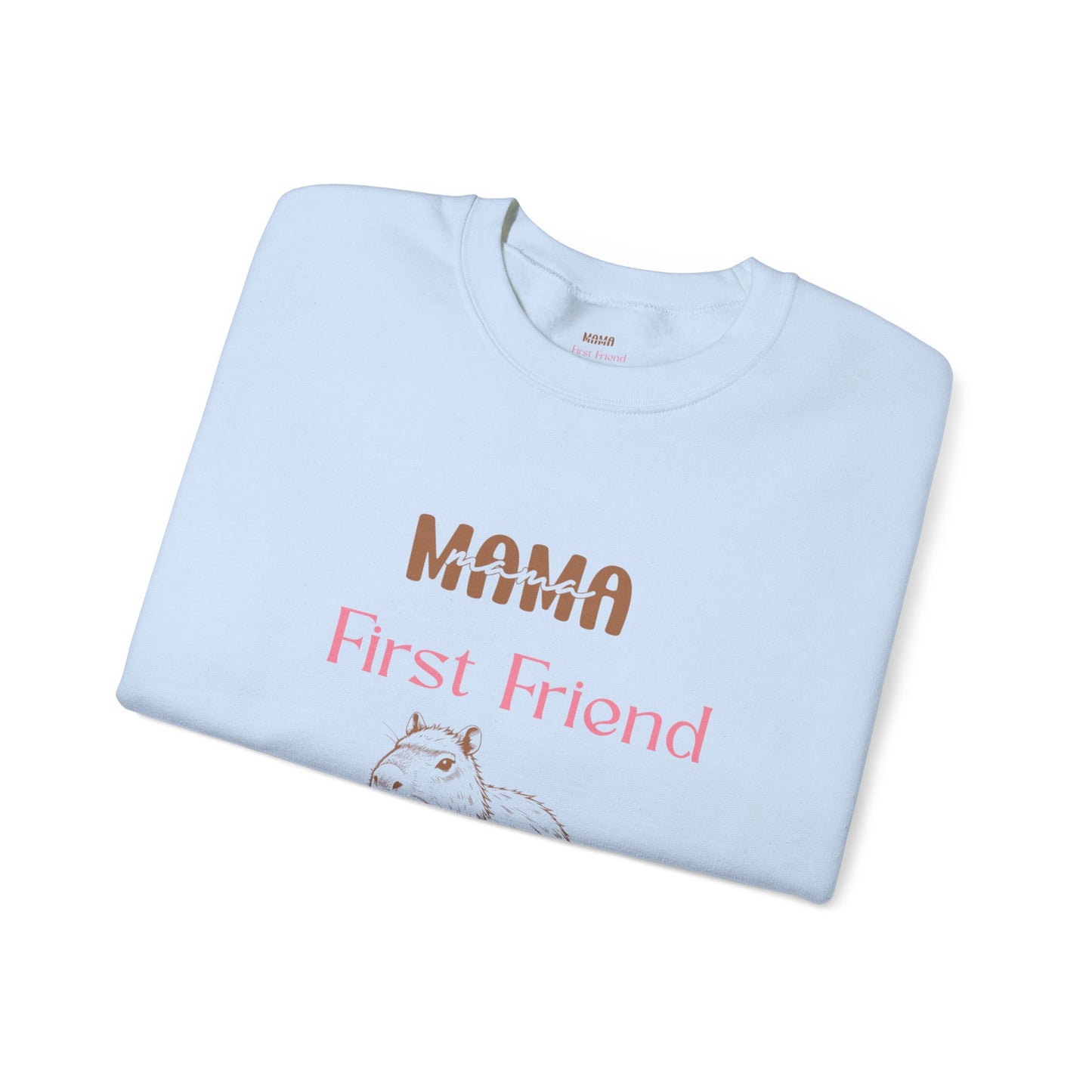 Mama's First Friend Sweatshirt – Cozy Gift for Moms, Baby Shower, Mother's Day, Family Celebration, Cute Gift Idea