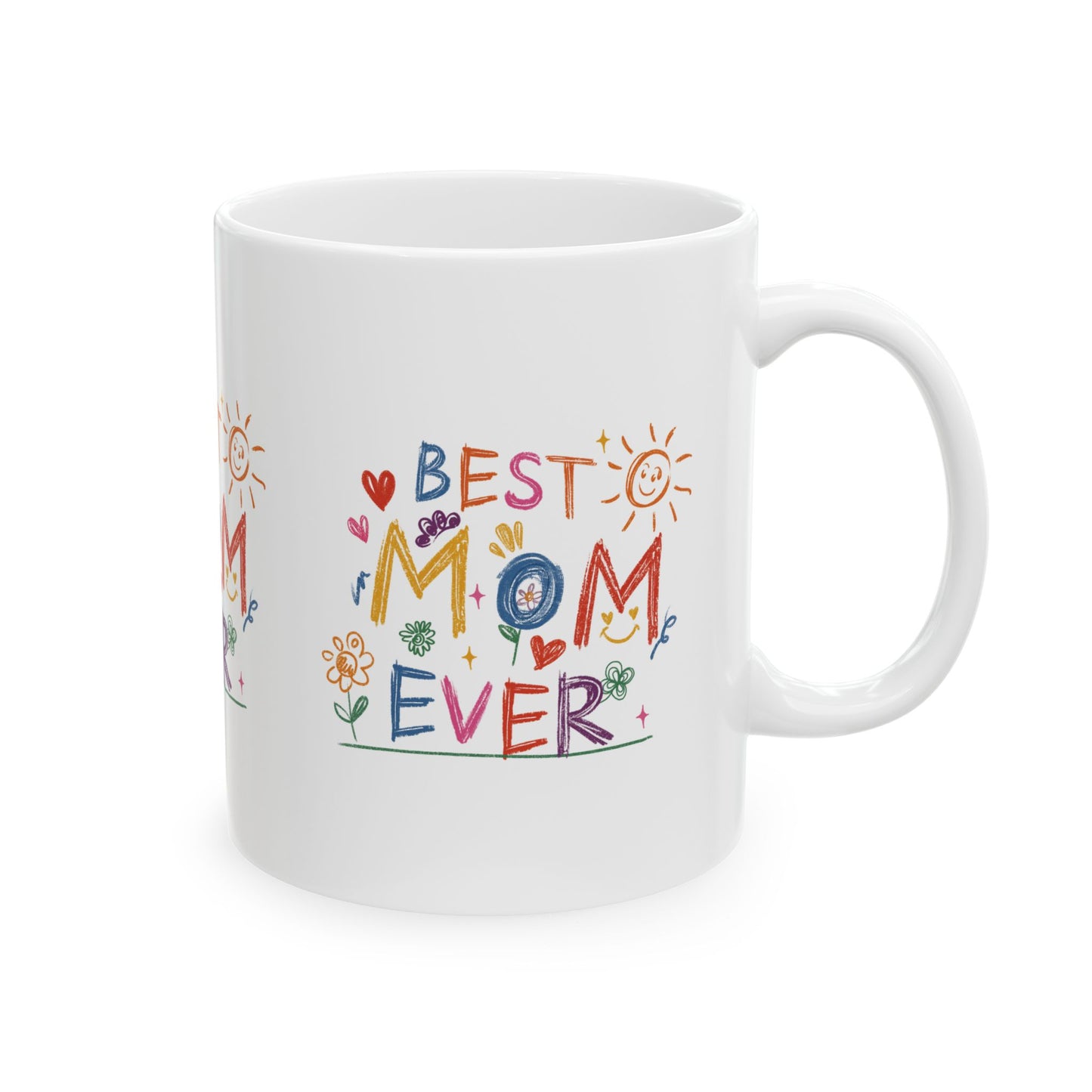 Best Mom Ever Ceramic Mug - Heartfelt Gift for Mother's Day, 11oz & 15oz