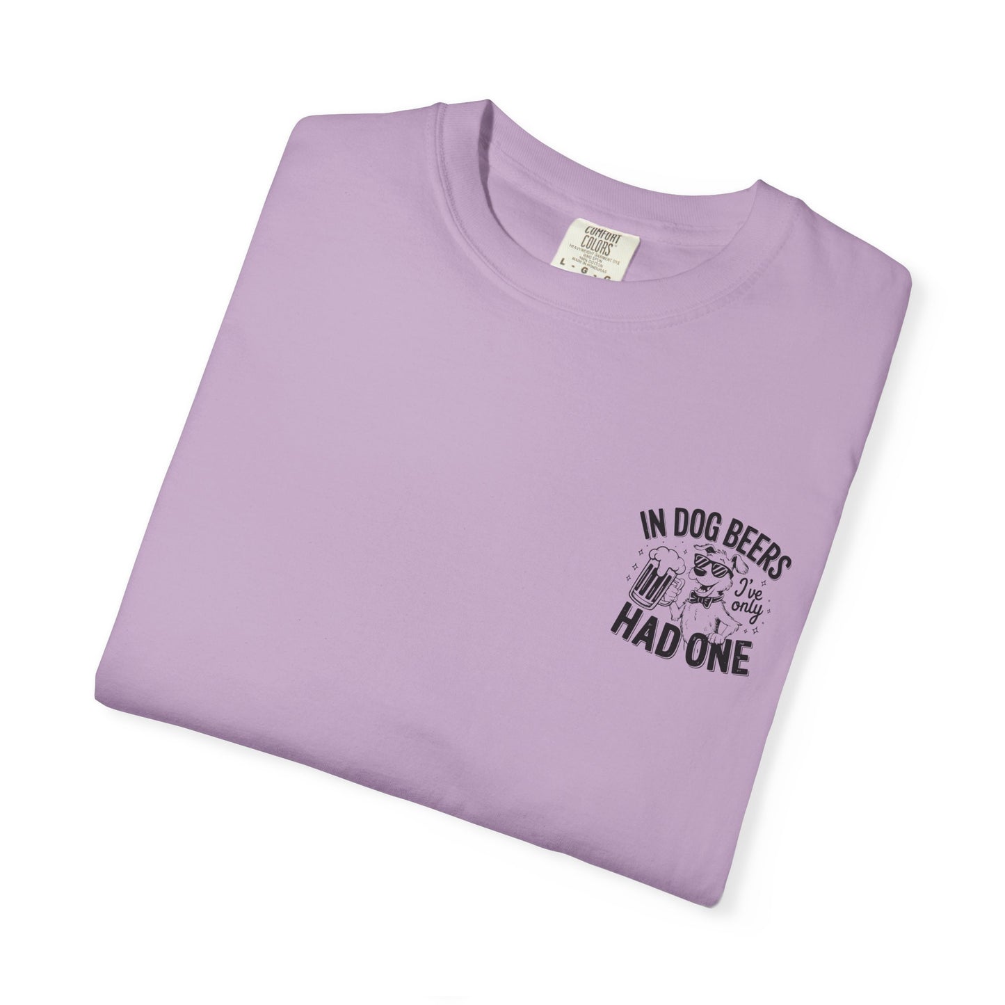 Funny Dog Lovers Unisex T-Shirt - "In Dog Beers I've Only Had One"