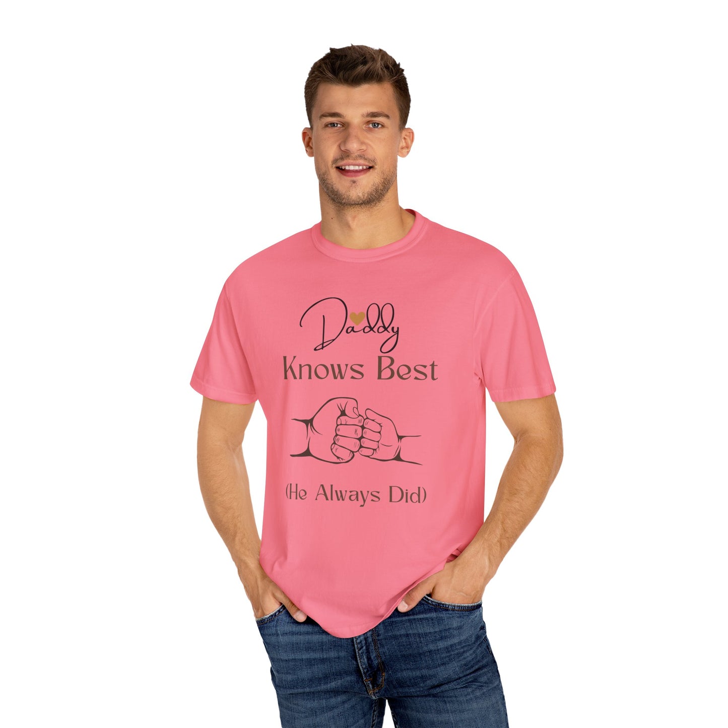 Daddy Knows Best Unisex Garment-Dyed T-Shirt