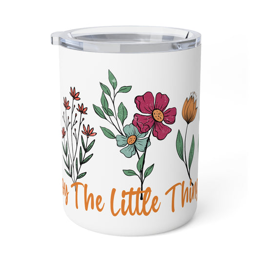 Floral Insulated Coffee Mug - "Enjoy the Little Things" - 10oz Travel Cup for Nature Lovers