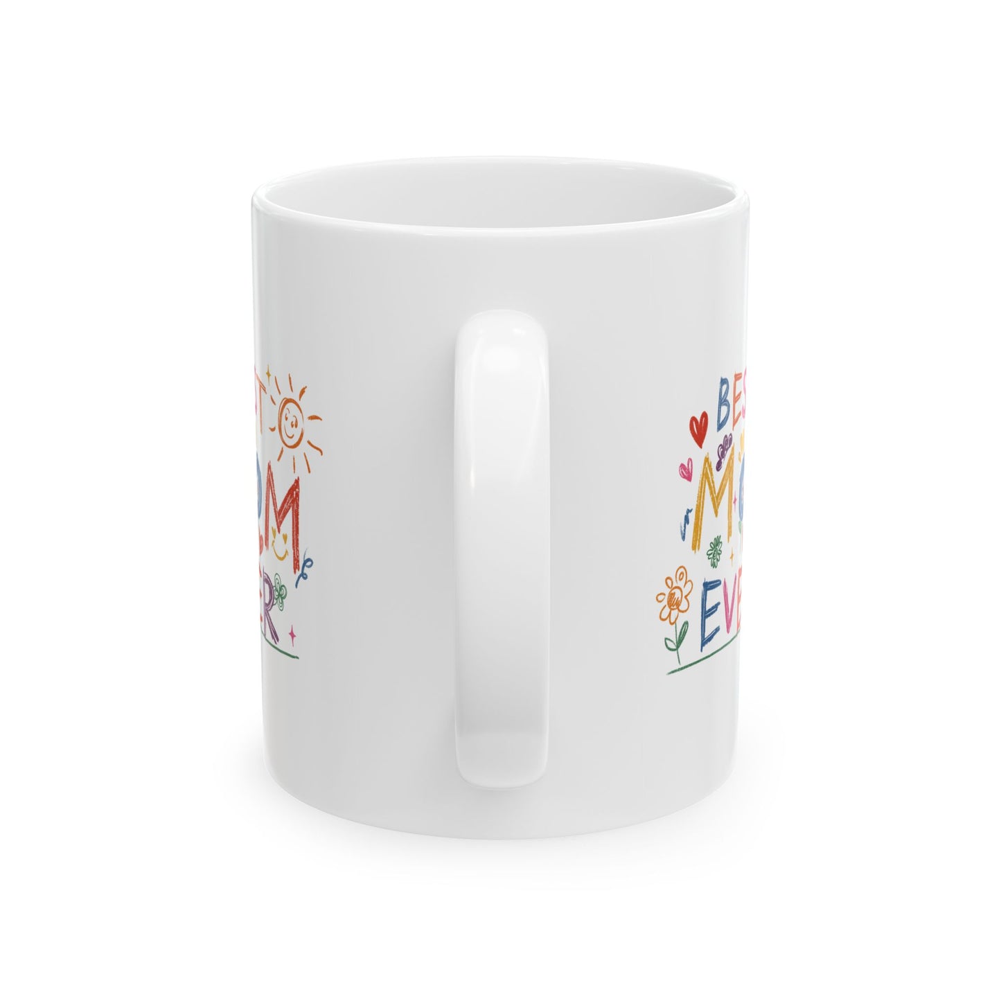 Best Mom Ever Ceramic Mug - Heartfelt Gift for Mother's Day, 11oz & 15oz