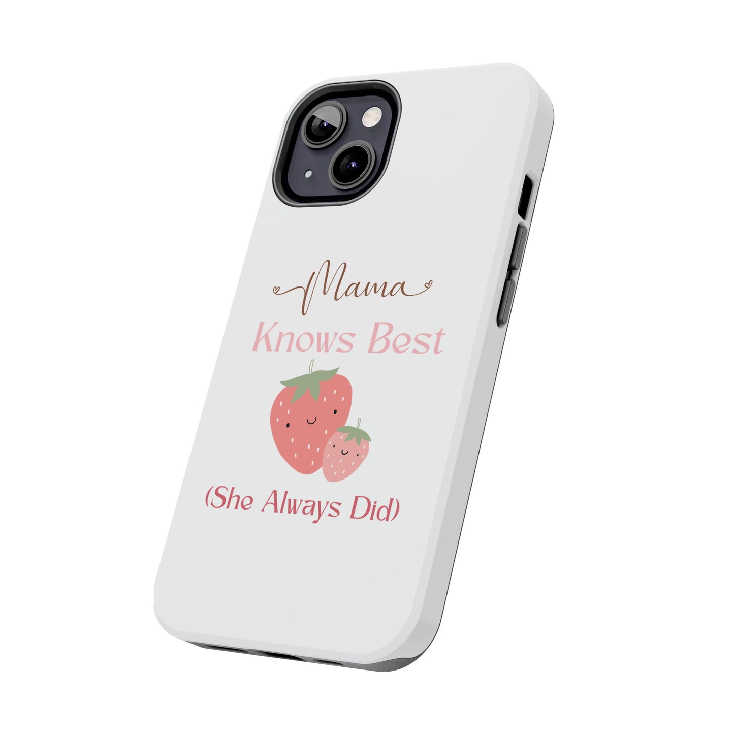 Mama Knows Best Tough Phone Case - Cute Strawberry Design