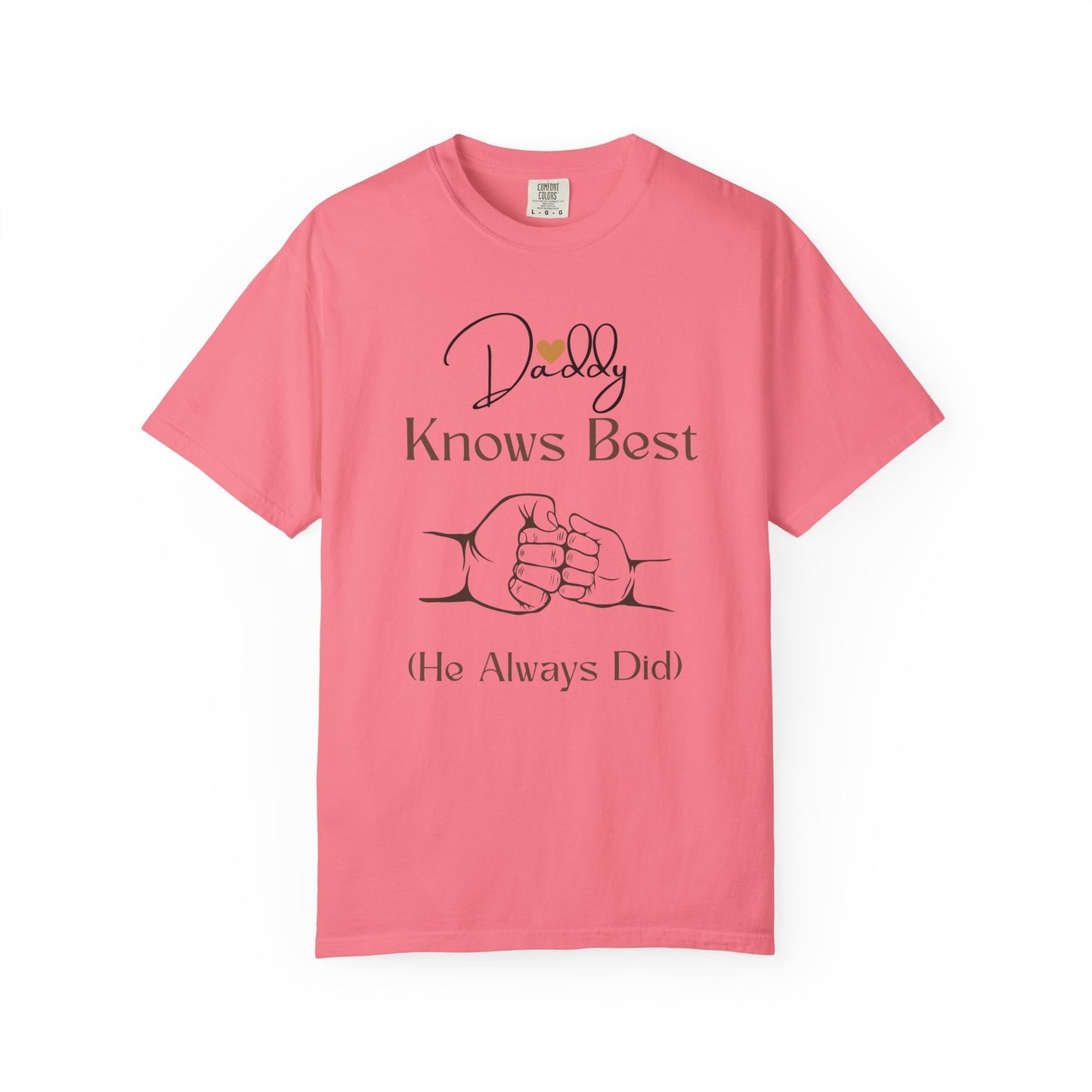 Daddy Knows Best Unisex Garment-Dyed T-Shirt