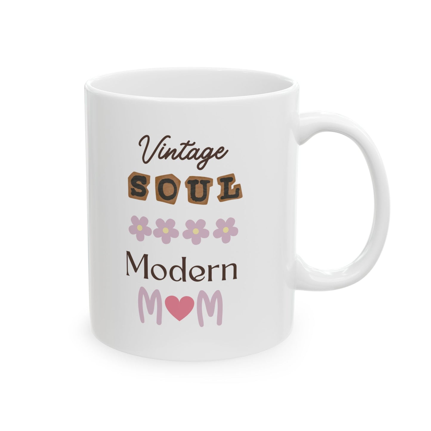 Inspirational Ceramic Mug - Perfect Gift for Moms - 11oz & 15oz Options