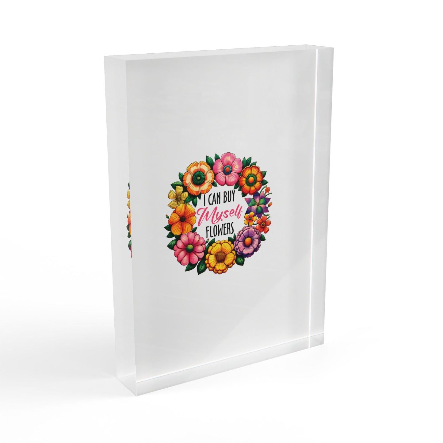 Floral Photo Block - 'I Can Buy Myself Flowers' Home Décor