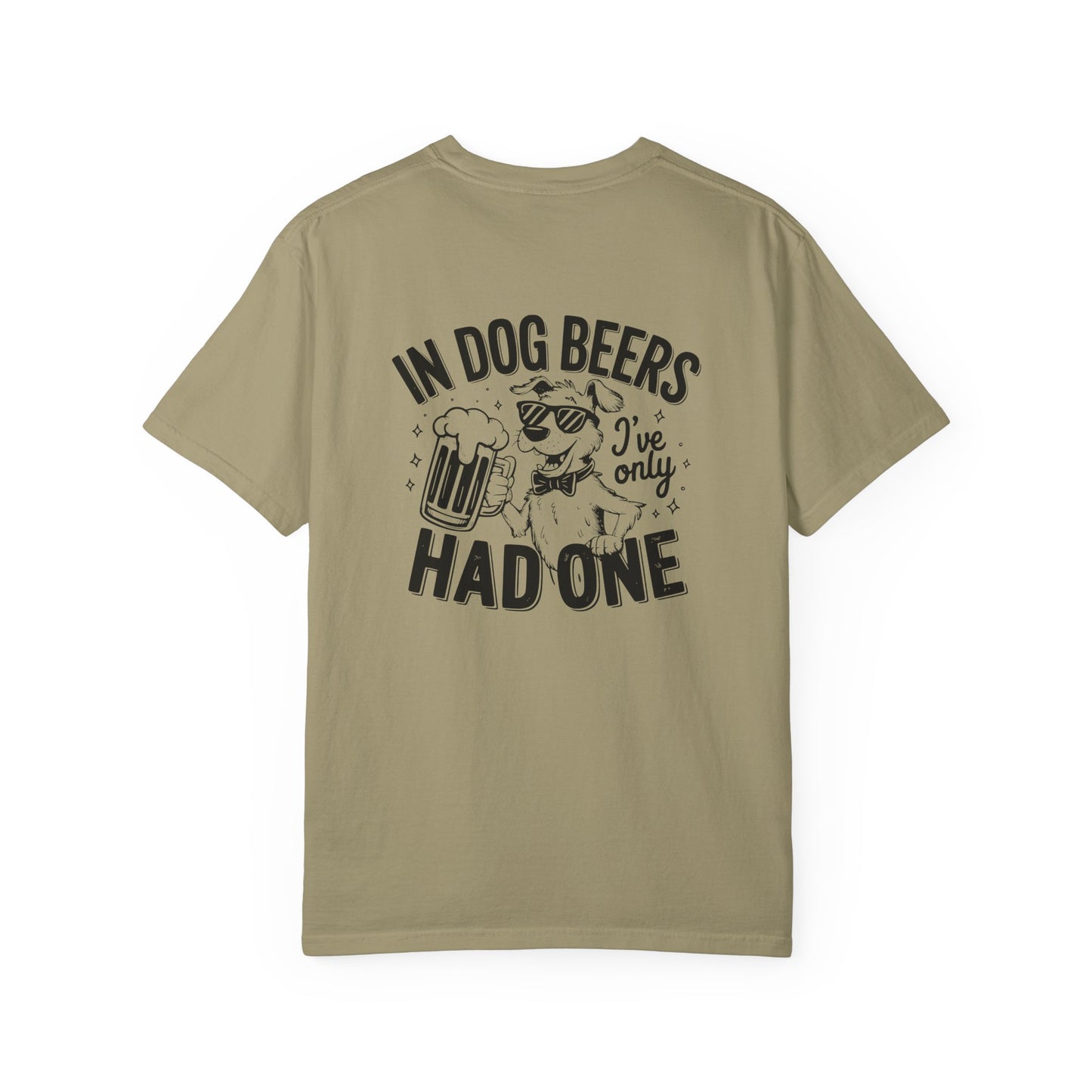 Funny Dog Lovers Unisex T-Shirt - "In Dog Beers I've Only Had One"