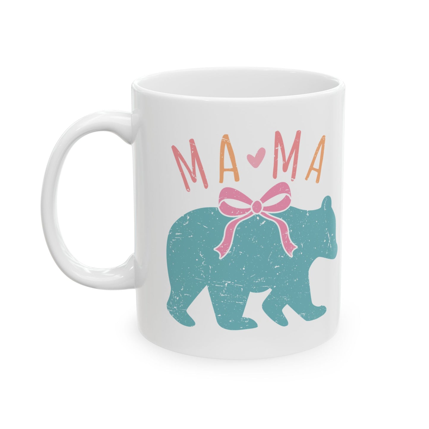 Mama Bear Ceramic Mug - Cute 11oz & 15oz Coffee Cup for Moms
