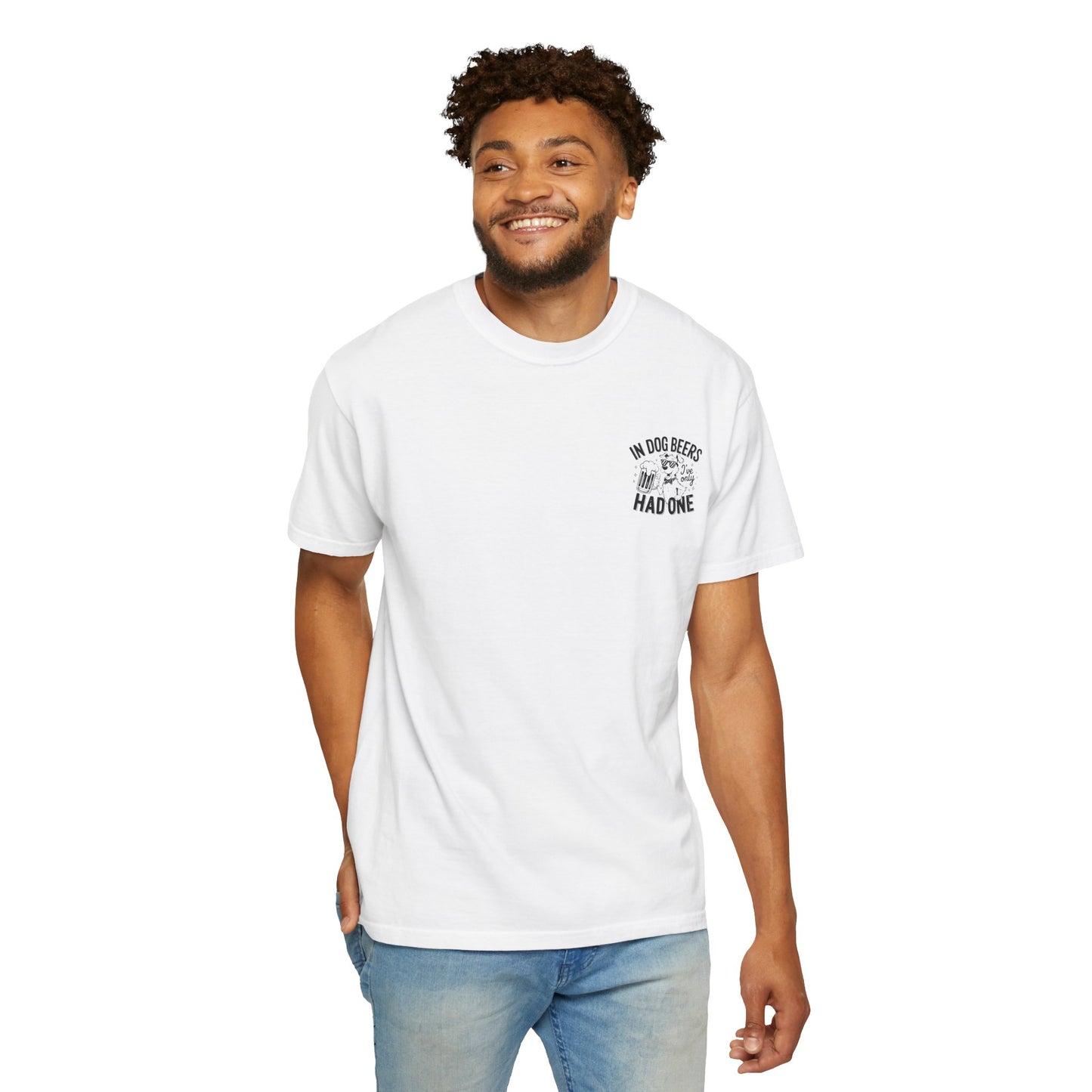 Funny Dog Lovers Unisex T-Shirt - "In Dog Beers I've Only Had One"
