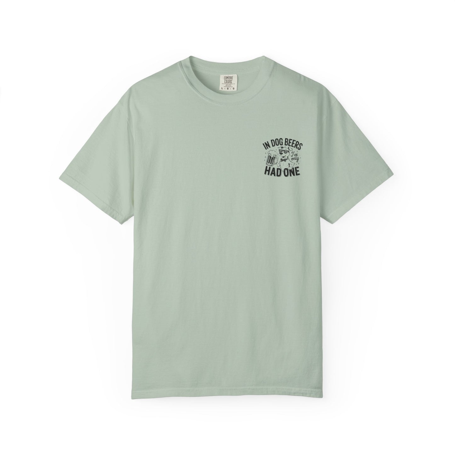 Funny Dog Lovers Unisex T-Shirt - "In Dog Beers I've Only Had One"
