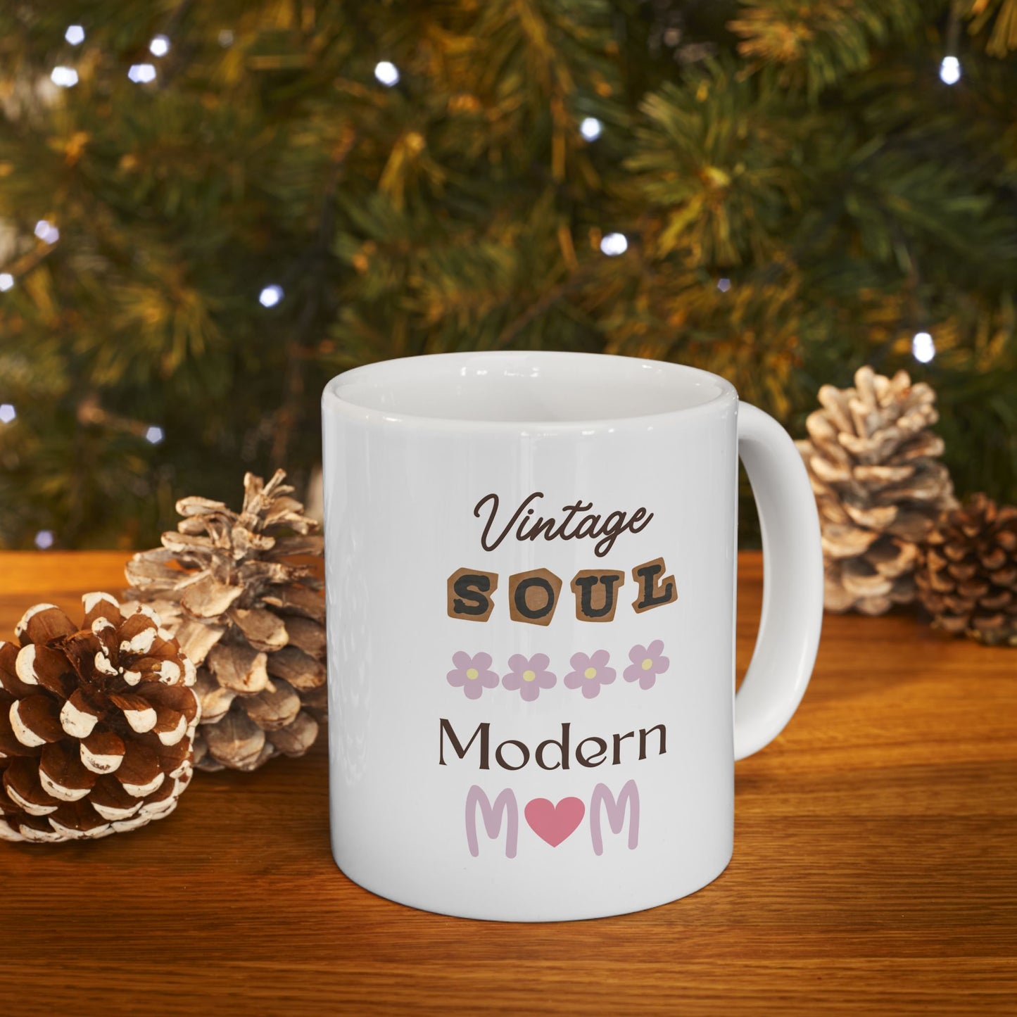 Inspirational Ceramic Mug - Perfect Gift for Moms - 11oz & 15oz Options