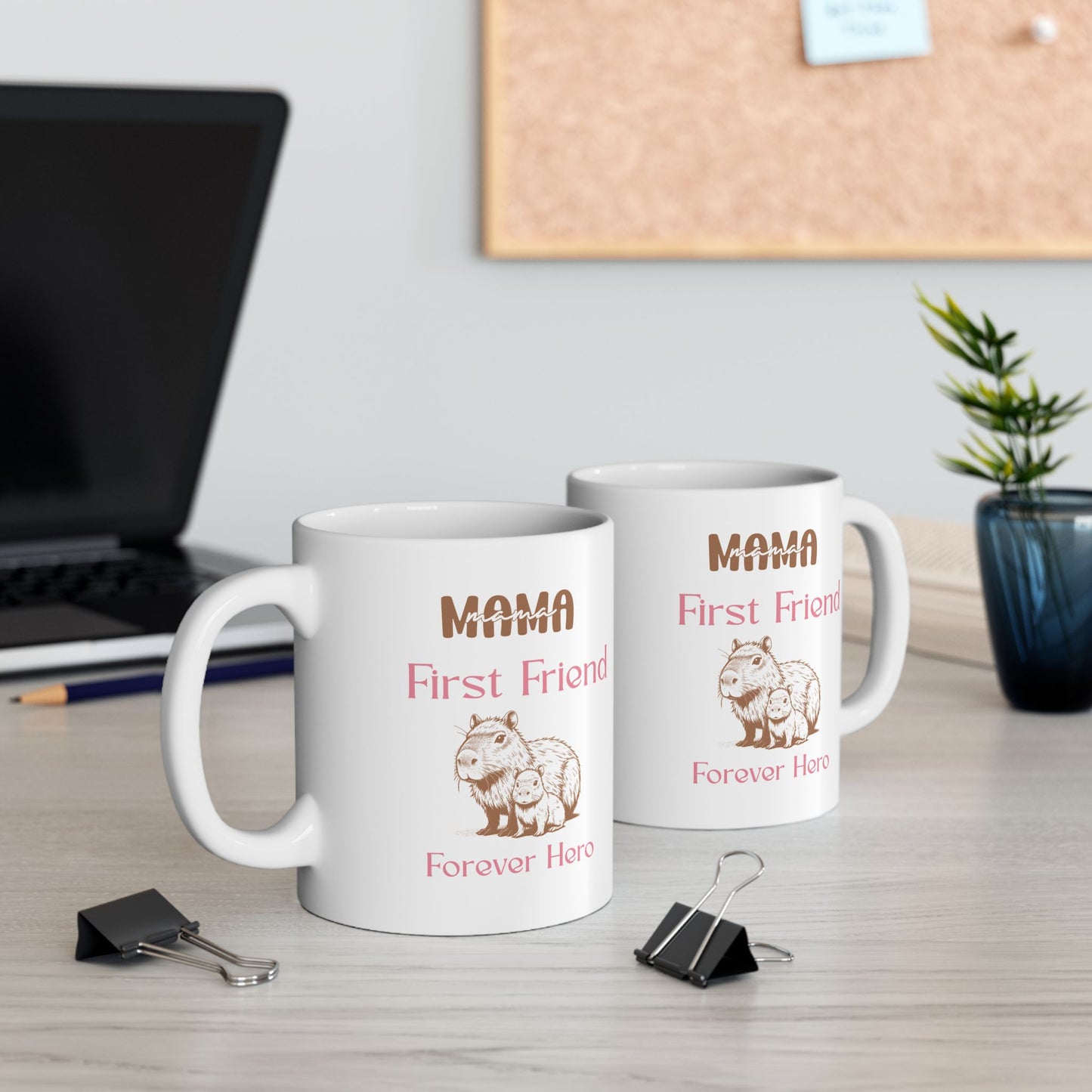 Mama First Friend Ceramic Mug - Forever Hero Gift for Moms
