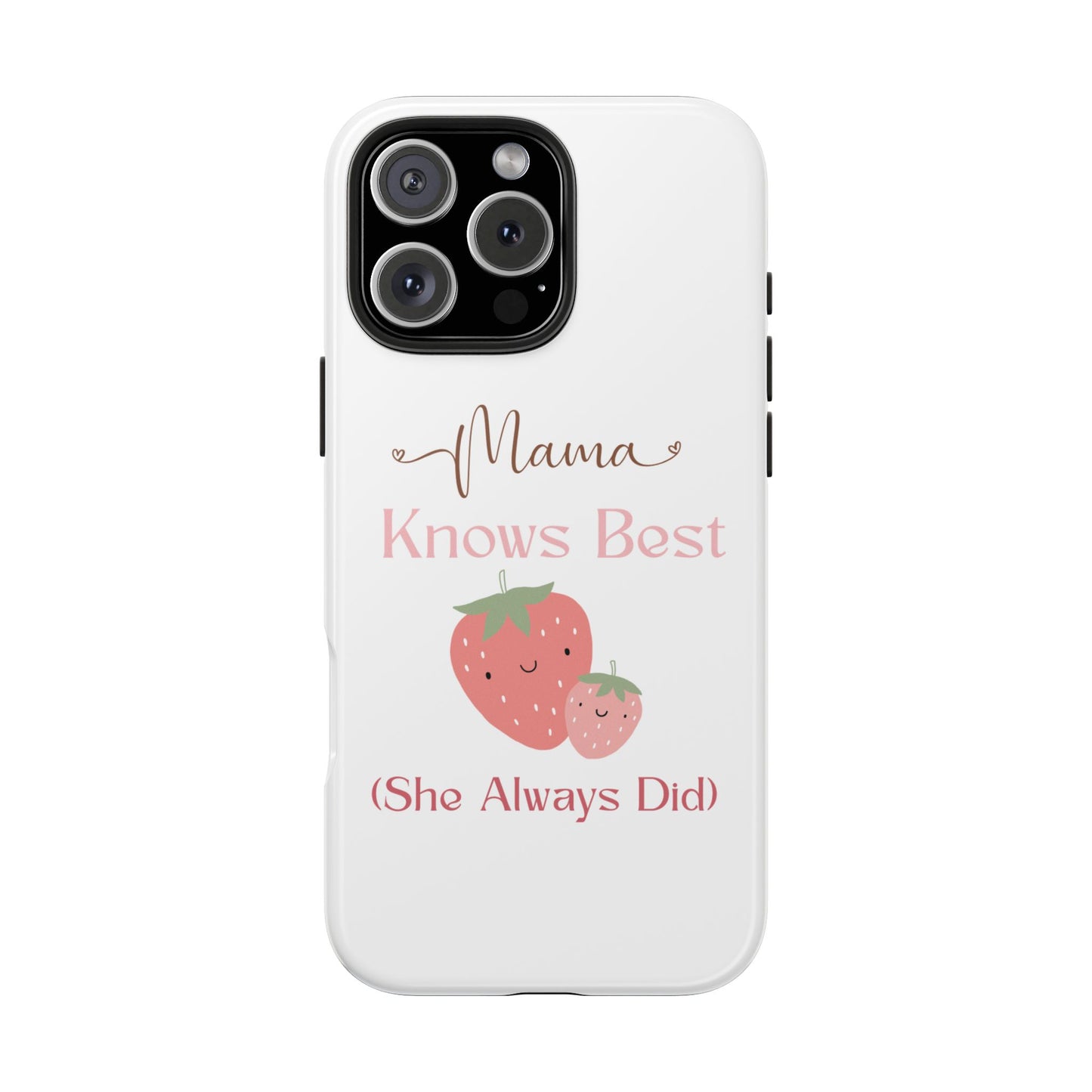 Mama Knows Best Tough Phone Case - Cute Strawberry Design