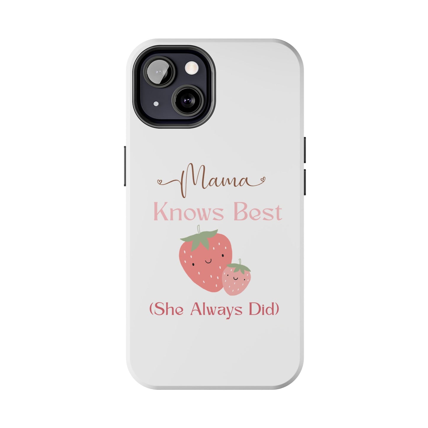 Mama Knows Best Tough Phone Case - Cute Strawberry Design