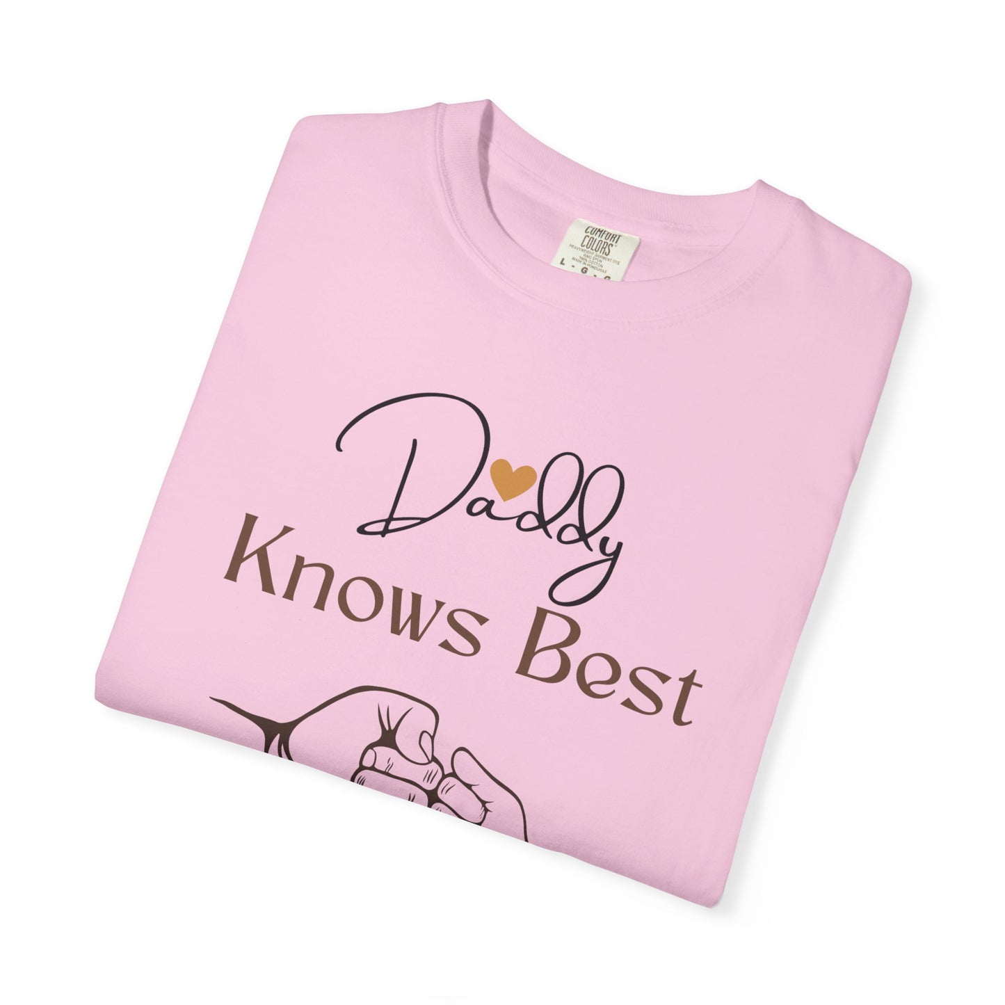Daddy Knows Best Unisex Garment-Dyed T-Shirt