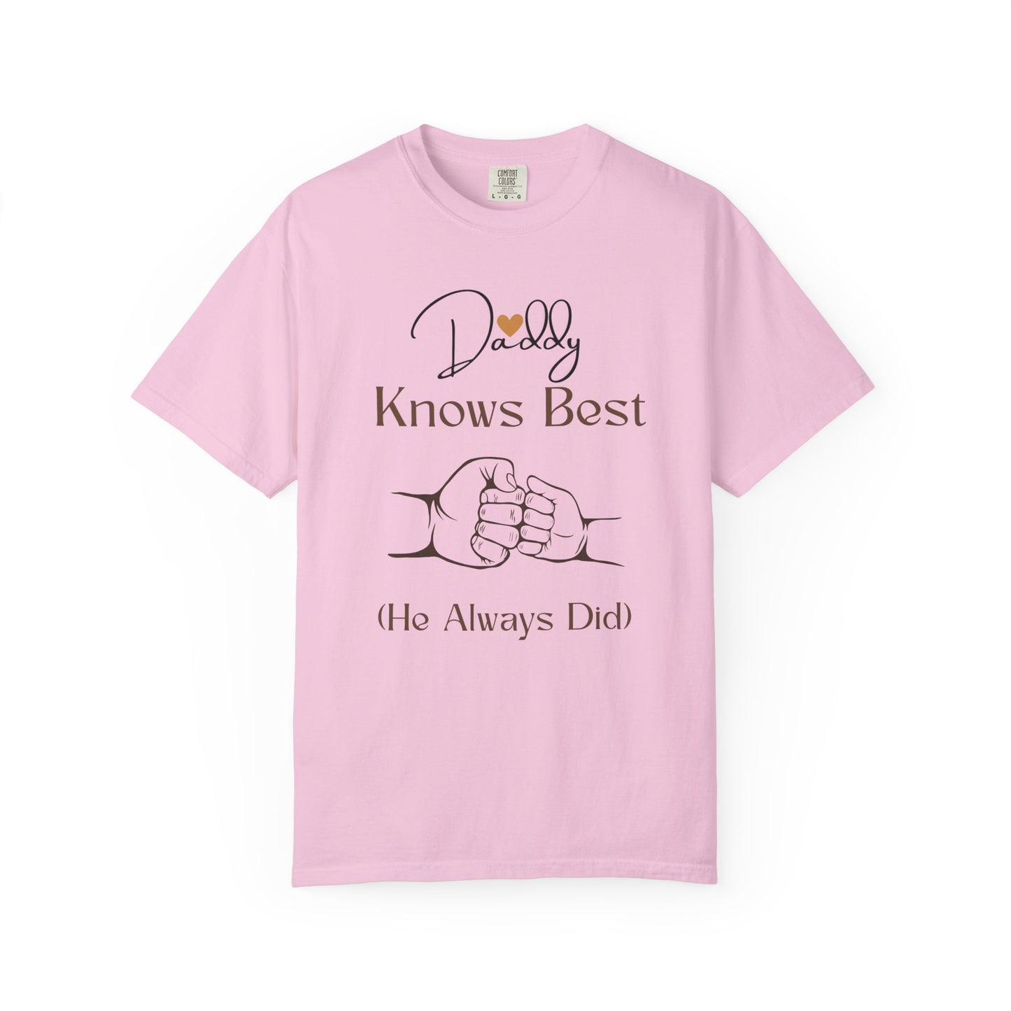 Daddy Knows Best Unisex Garment-Dyed T-Shirt