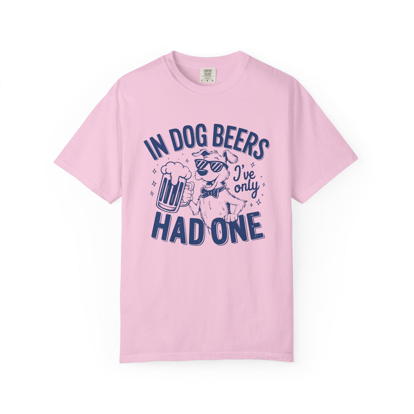 Humorous Unisex Dog Beer T-Shirt - 'In Dog Beers I've Only Had One'