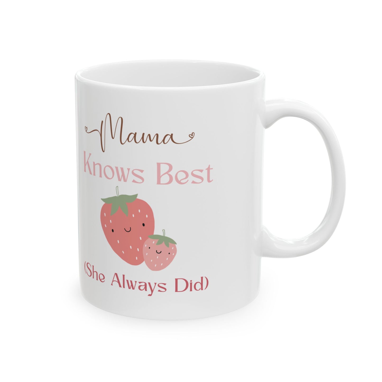 Inspirational Ceramic Mug - "Mom Knows Best (She Always Did)" - Perfect Gift for Mother's Day