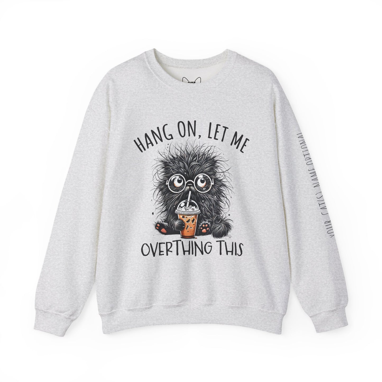 Funny Cat Mom Sweatshirt – “Hang On, Let Me Overthing This”, Personalized Cat Name Sleeve | Cozy Women’s Crewneck