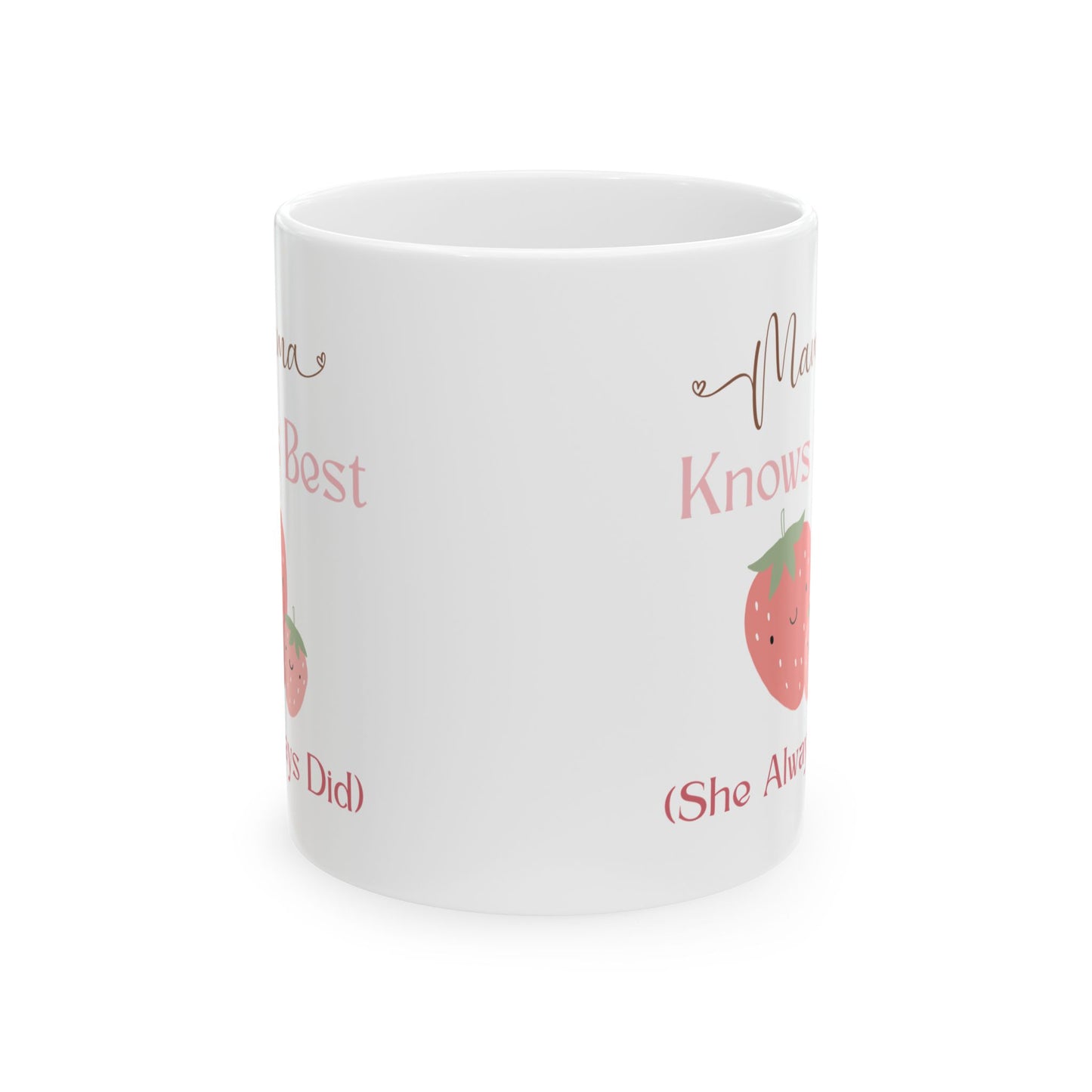 Inspirational Ceramic Mug - "Mom Knows Best (She Always Did)" - Perfect Gift for Mother's Day