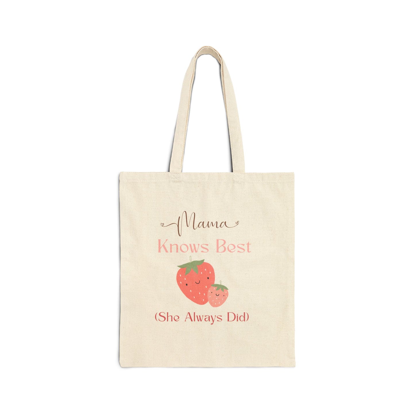 Mama Knows Best Strawberry Tote Bag - Eco-Friendly Cotton Canvas for Mother's Day and Everyday Use
