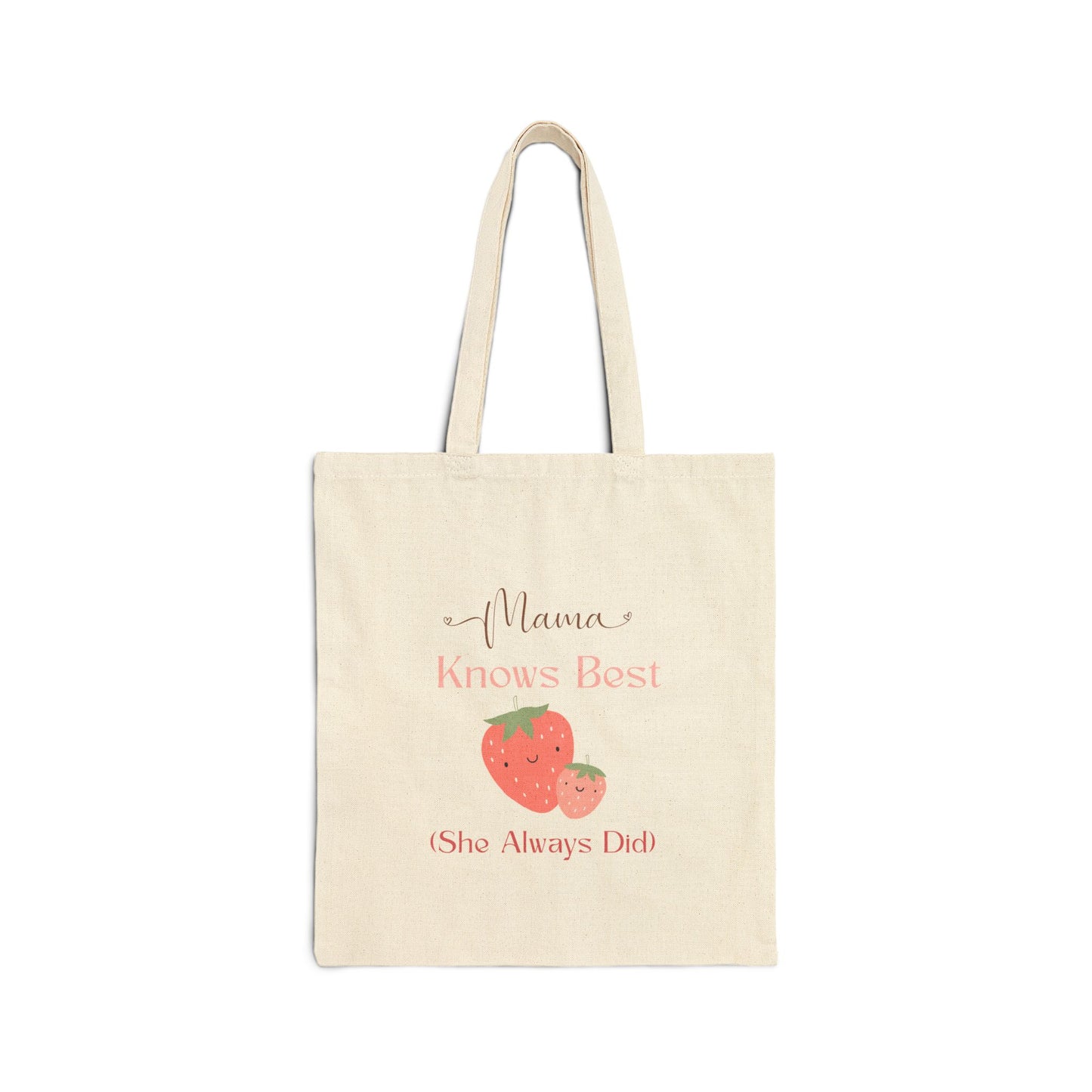 Mama Knows Best Strawberry Tote Bag - Eco-Friendly Cotton Canvas for Mother's Day and Everyday Use