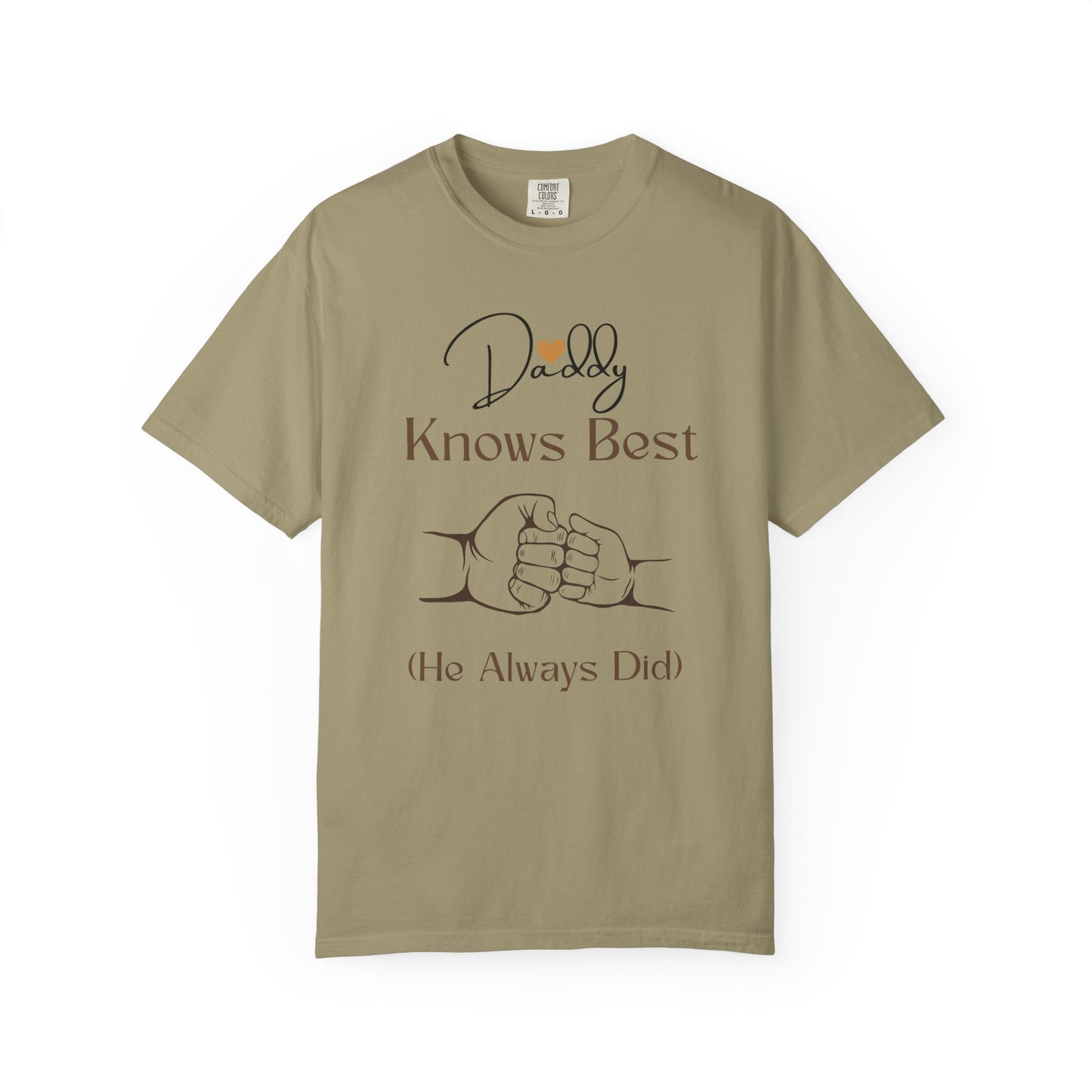 Daddy Knows Best Unisex Garment-Dyed T-Shirt