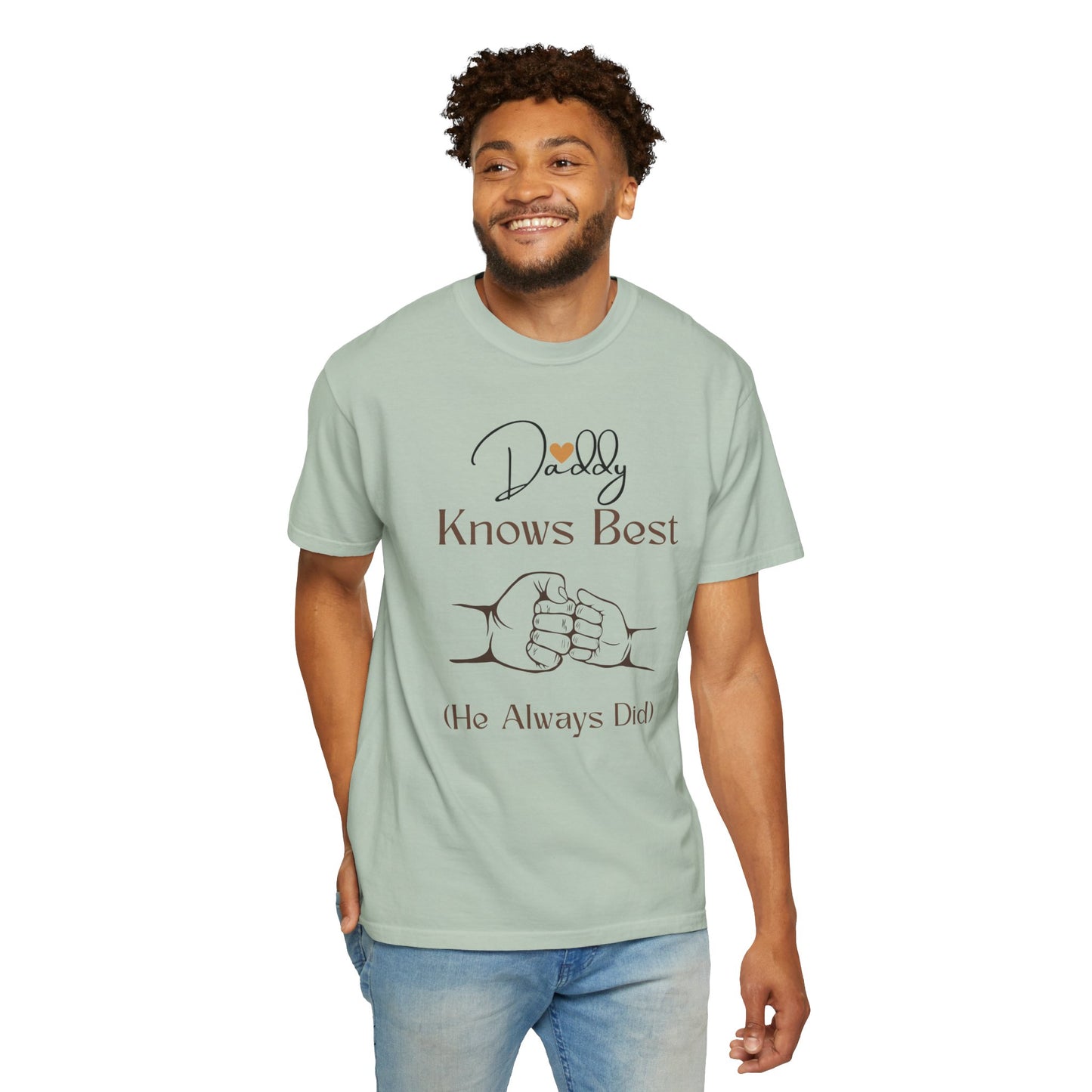 Daddy Knows Best Unisex Garment-Dyed T-Shirt