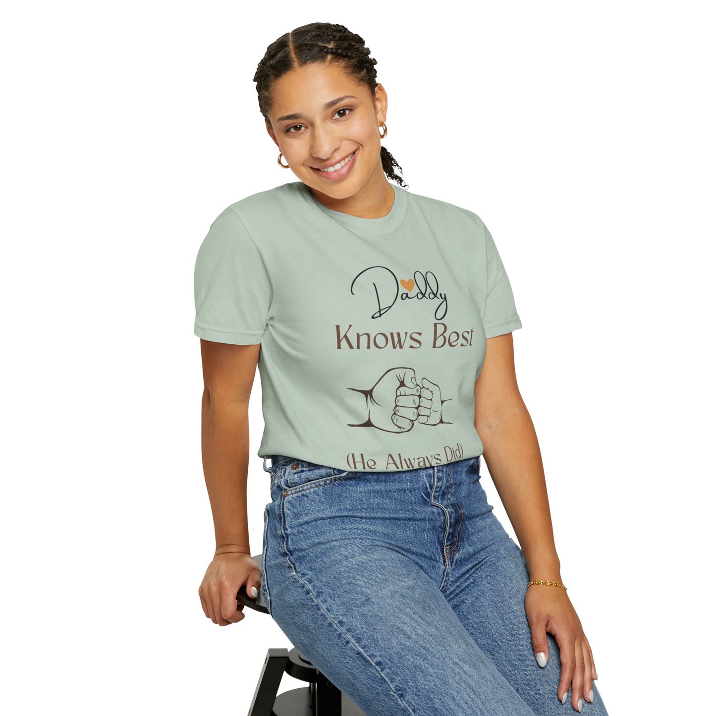 Daddy Knows Best Unisex Garment-Dyed T-Shirt