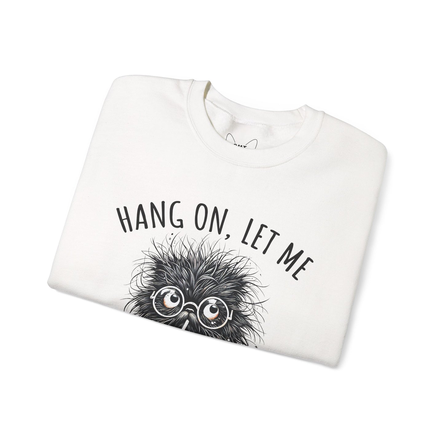 Funny Cat Mom Sweatshirt – “Hang On, Let Me Overthing This”, Personalized Cat Name Sleeve | Cozy Women’s Crewneck