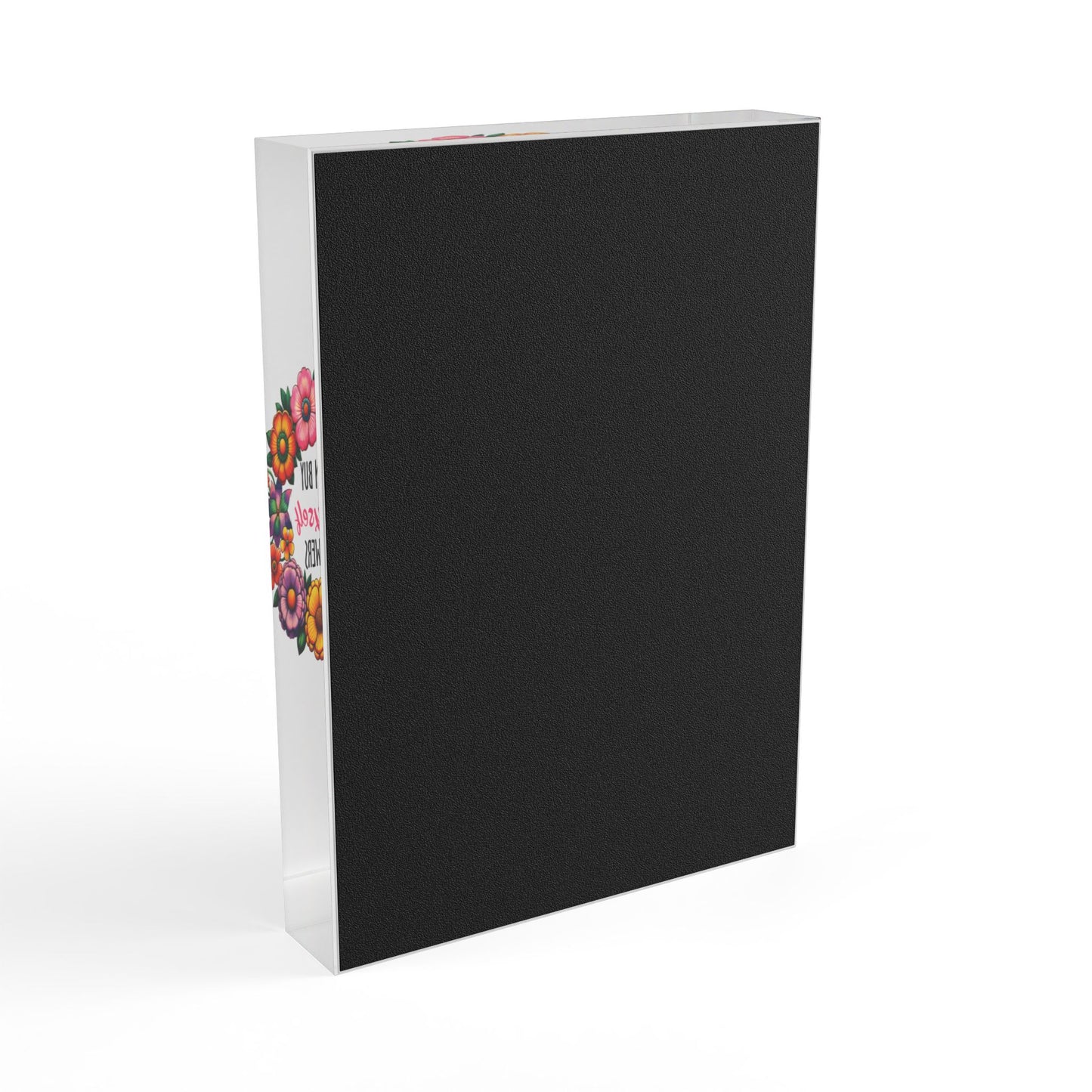Floral Photo Block - 'I Can Buy Myself Flowers' Home Décor