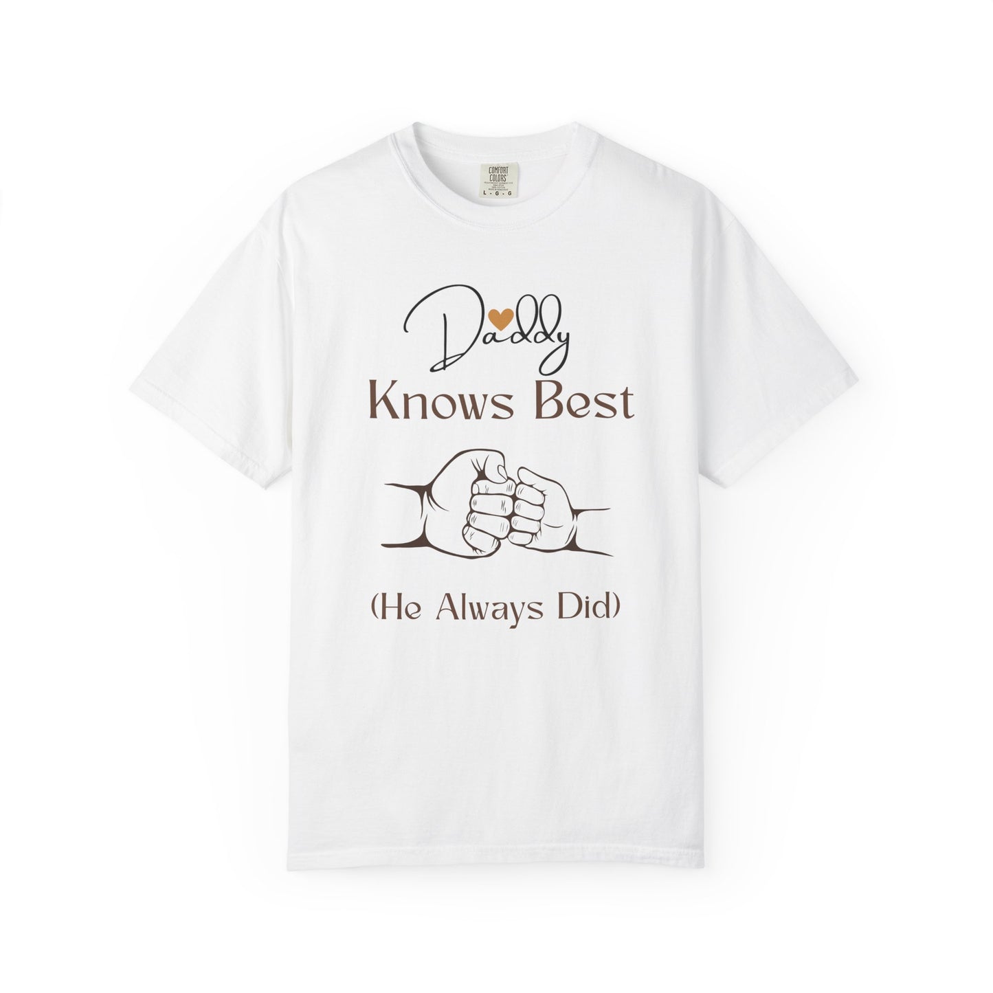 Daddy Knows Best Unisex Garment-Dyed T-Shirt
