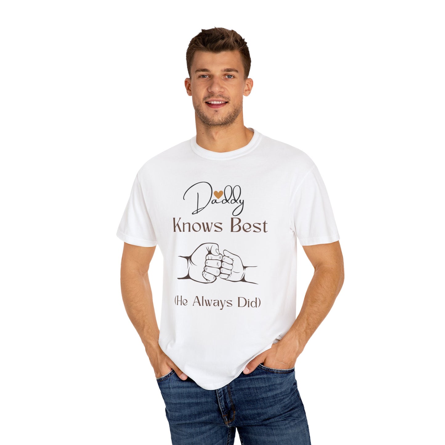 Daddy Knows Best Unisex Garment-Dyed T-Shirt