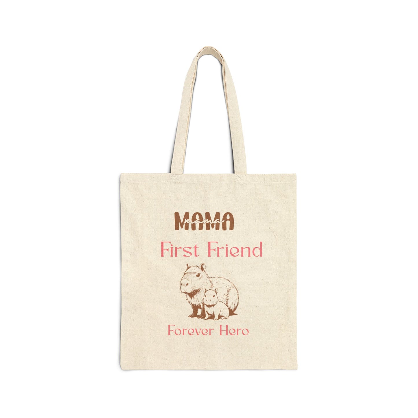 Mama First Friend Forever Hero Cotton Canvas Tote Bag