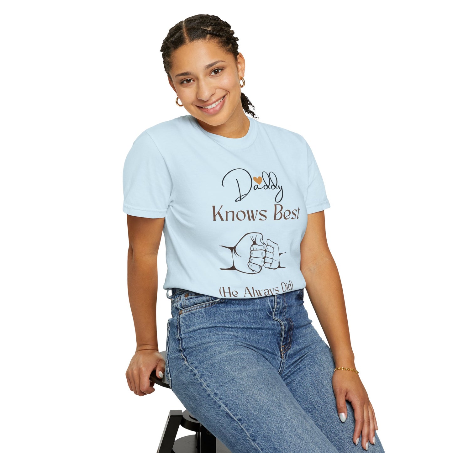 Daddy Knows Best Unisex Garment-Dyed T-Shirt