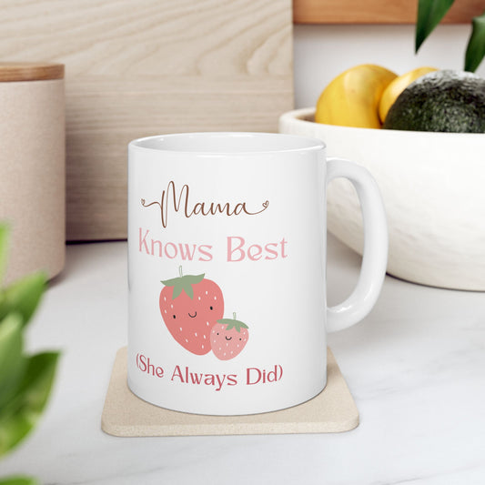 Inspirational Ceramic Mug - "Mom Knows Best (She Always Did)" - Perfect Gift for Mother's Day