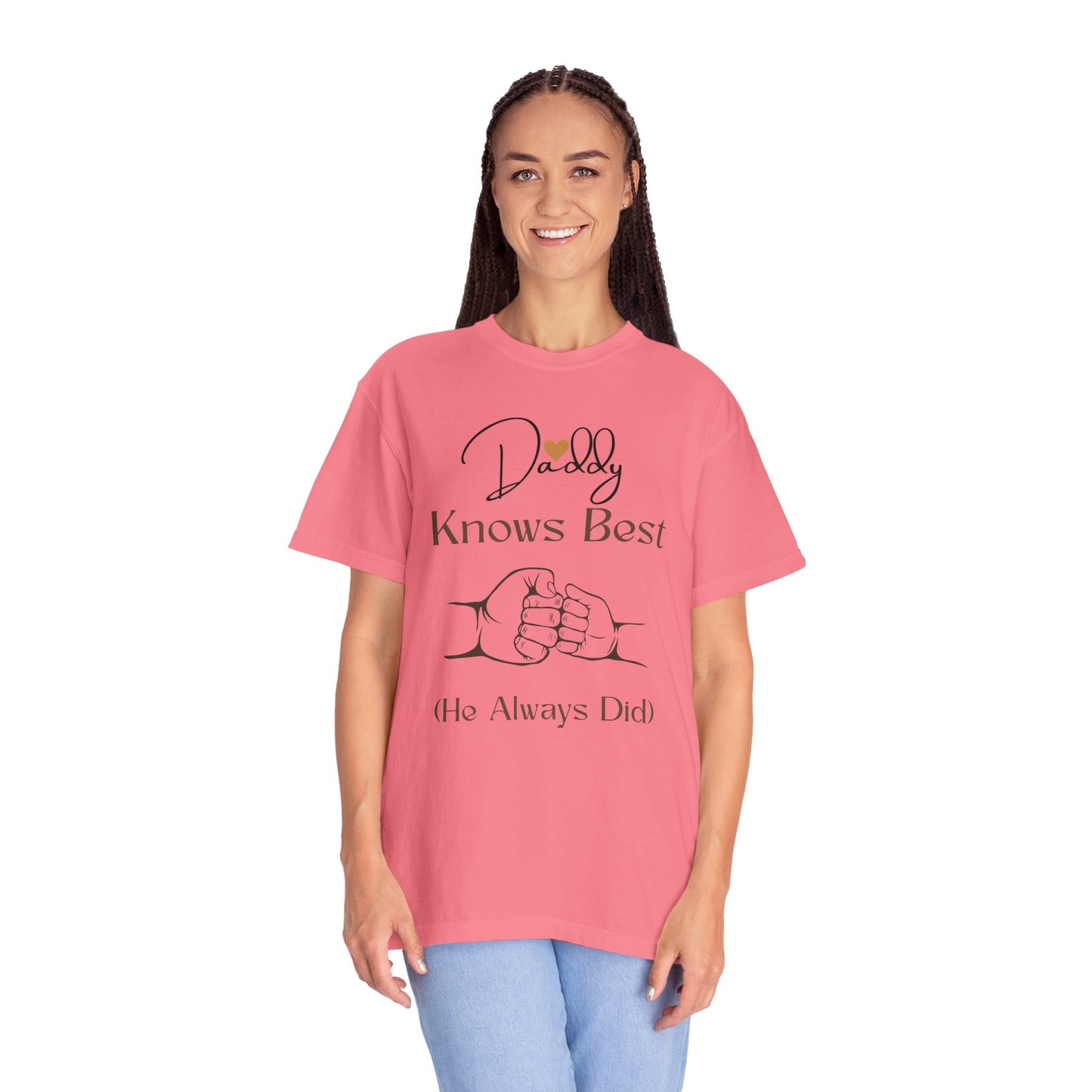 Daddy Knows Best Unisex Garment-Dyed T-Shirt