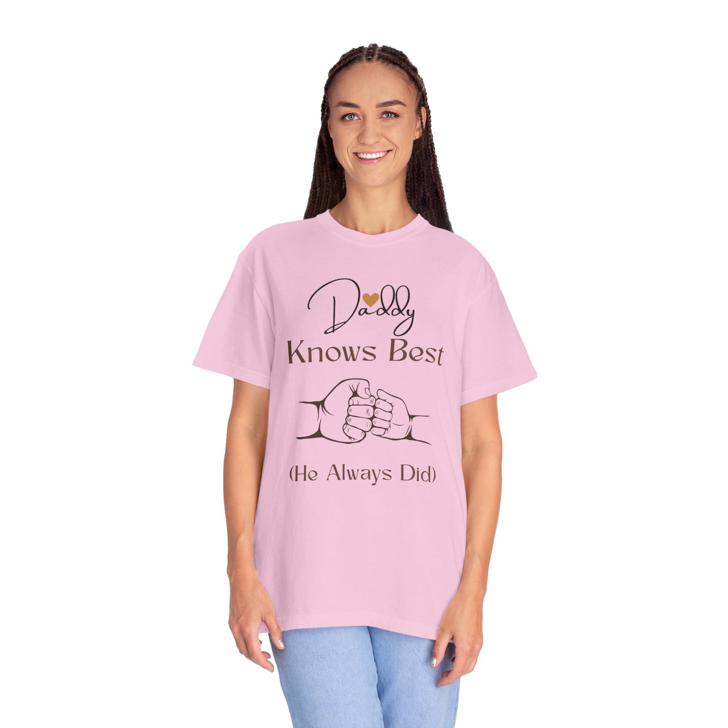 Daddy Knows Best Unisex Garment-Dyed T-Shirt